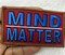 "Mind Over Matter" Iron-on Embroidered Patch, Statement Applique, size 4"x2" inches
